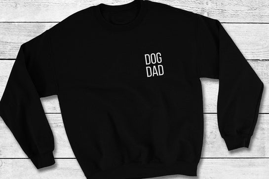 Dog Dad Crewneck Sweatshirt Gift for Him Men's Clothing